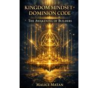 KINGDOM MINDSET + DOMINION CODE: The Awakening of Builders