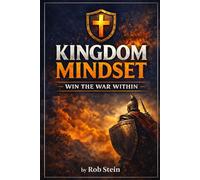 Kingdom Mindset: Win The War Within