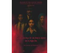 Kingdom of Bones and Bourbon: (Blood in the Bayou Book 1)