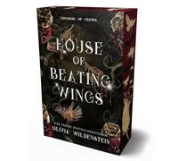 Kingdom of Crows 1: House of Beating Wings: Der Fantasy-Romance-Erfolg endlich auf Deutsch - farbiger Buchschnitt in limitierter Auflage
