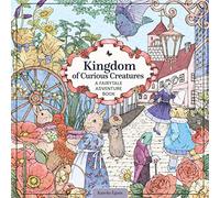 Kingdom of Curious Creatures: A Fairytale Adventure Book