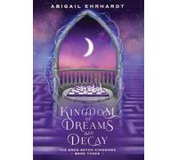 Kingdom of Dreams and Decay: 3