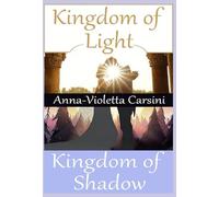 Kingdom of Light/Kingdom of Shadow