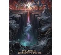 Kingdom of Magic Stars Evil Story and The Serpent’s Trench