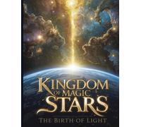 Kingdom of Magic Stars , The Birth Of Light: 1