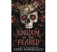 Kingdom of the Feared: the addictive and intoxicating fantasy romance finale to the Kingdom of the Wicked series: 3
