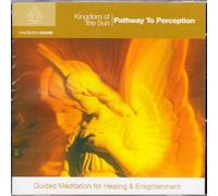 KINGDOM OF THE SUN - PATHWAY TO PERCEPTION