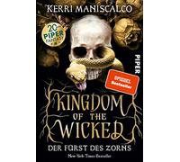 Kingdom of the Wicked - Der Fürst des Zorns: Eine düster-romantische Enemies-to-Lovers-Geschichte, die man nicht aus der Hand legen kann: 1