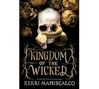 Libri Maniscalco, Kerri - Kingdom Of The Wicked [Edizione: Regno Unito]