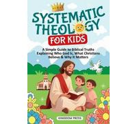 Kingdom Press Systematic Theology for Kids (Tascabile)
