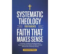Kingdom Press Systematic Theology For Parents (Tascabile)
