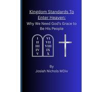 Kingdom Standards To Enter Heaven: Why We Need God’s Grace to Be His People
