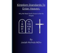 Kingdom Standards To Enter Heaven: Why We Need God’s Grace to Be His People