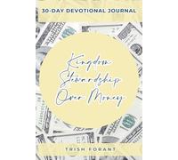 Kingdom Stewardship Over Money: A 30-Day Devotional