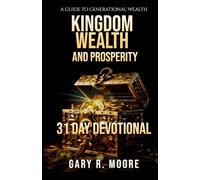 Kingdom Wealth and Prosperity: 31 Day Devotional