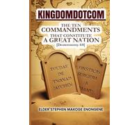 KINGDOMDOTCOM: THE TEN COMMANDMENTS THAT CONSTITUTE A GREAT NATION