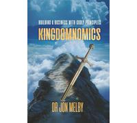KingdomNomics: Building a Business with Godly Principles