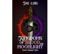 Kingdoms of Blood and Moonlight
