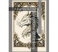 Kingdoms of Fantasy: A Journey to Color