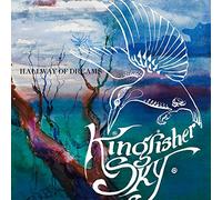 Kingfisher Sky - Hallway Of Dreams