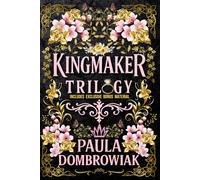 Kingmaker Trilogy Boxset Special Edition: A steamy marriage of convenience, billionaire romance