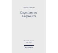 Kingmakers and Kingbreakers: Philistines, Arameans, and Historical Patterning in Samuel-Kings. Research on Israel and Aram in Biblical Times IX