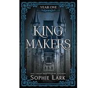 Kingmakers Year One : A Spicy Friends to Lovers Dark College Romance (Kingmakers Book 1)
