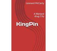 Kingpin: A Warlord drug City