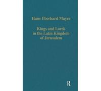 Kings and Lords in the Latin Kingdom of Jerusalem