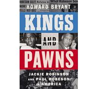 Kings and Pawns: Jackie Robinson and Paul Robeson in America