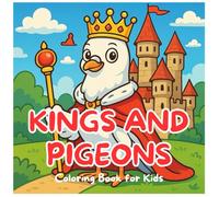Kings and Pigeons - Coloring Book for Kids Ages 4+: Bird coloring book for children