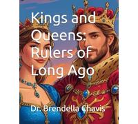 Kings and Queens: Rulers of Long Ago