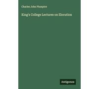King's College Lectures on Elocution