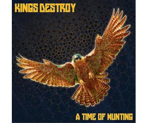 Kings Destroy A Time of Hunting (CD) Album