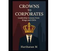Kings, Kingdoms & Corporations: From Palaces to Corporate Empires