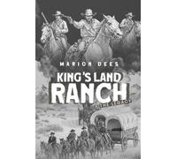 KING'S LAND RANCH THE LEGACY
