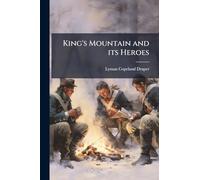 King's Mountain and its Heroes