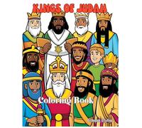 Kings Of Judah Coloring Book: A Biblical Coloring Adventure for Kids. Discover the Stories of the Kings of Judah While Enjoying Creative, Bible-Themed Coloring Pagess