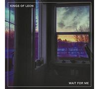 Kings Of Leon - Wait For Me B/W Don'T Worry (Live)