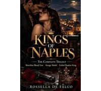 Kings of Naples: The Complete Trilogy: Merciless Blood Vow, Savage Shield, Exiled Shadow King - A Dark Mafia Romance Box Set (Books 1-3)