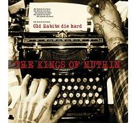 Kings Of Nuthin' - Old Habits Die Hard