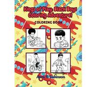Kings of Play: Black Boys Coloring Adventure!: COLORING BOOK