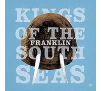 Kings of the South Seas Franklin (CD) Album