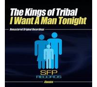 Kings Of Tribal - I Want A Man Tonight