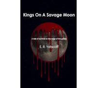 Kings On A Savage Moon