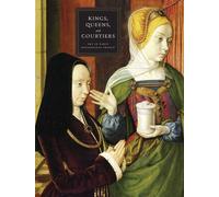 Kings, Queens, and Courtiers: Art in Early Renaissance France