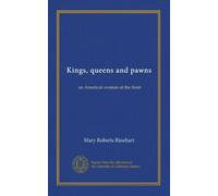 Kings, queens and pawns: an American woman at the front