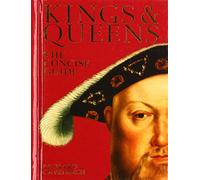 Kings & Queens The Concise Guide