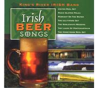 KINGS RIVER IRISH BAND - IRISH BEER SONGS