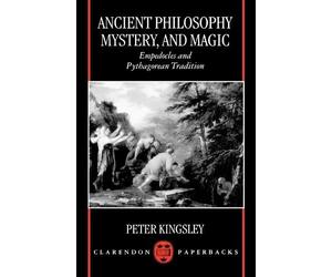 Kingsley Ancient Philosophy, Mystery, and Magic (Tascabile)